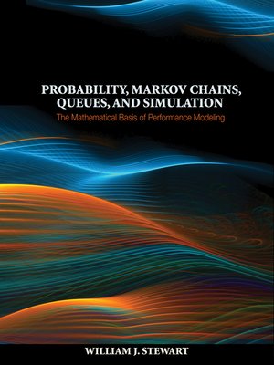 cover image of Probability, Markov Chains, Queues, and Simulation
